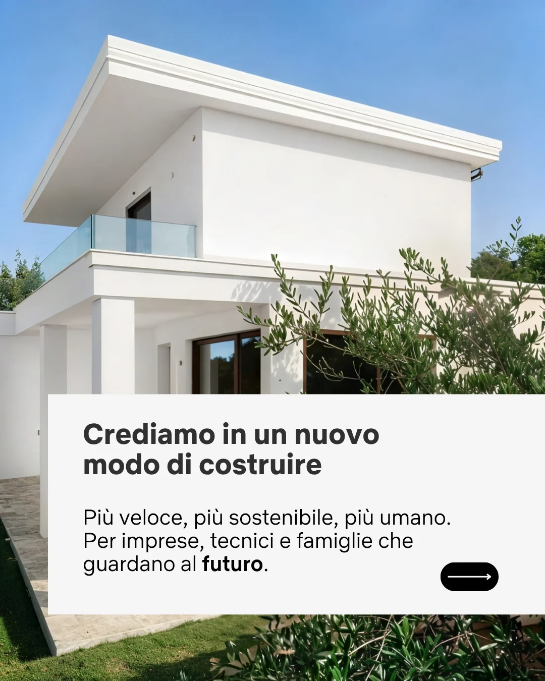Slide 4: «Crediamo in un nuovo modo di costruire», per imprese, tecnici e famiglie, sopra la foto di una casa finita